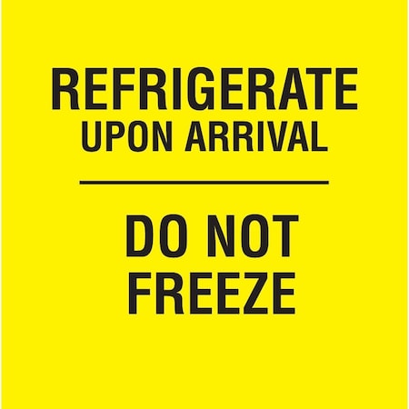 Label, DL1710, REFRIGERATE UPON ARRIVAL - DO NOT FREEZE, 3 X 3